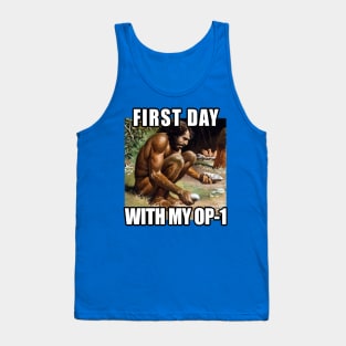 First Day With My OP-1 - Funny Audio Engineer/Music Producer Gift Tank Top